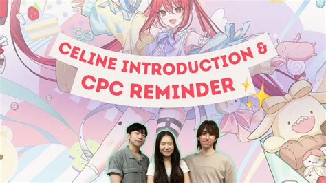 [CLOSERS] Celine Introduction and CPC Reminders 